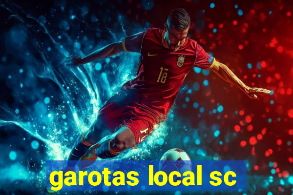 garotas local sc